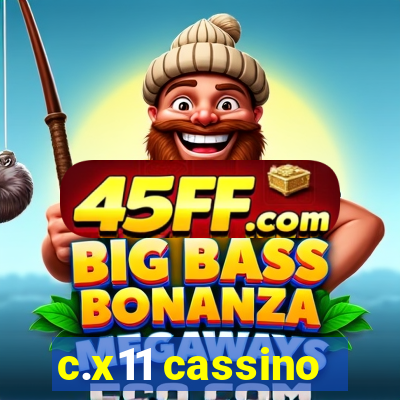 c.x11 cassino